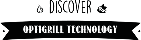 Discover Optigrill Technology